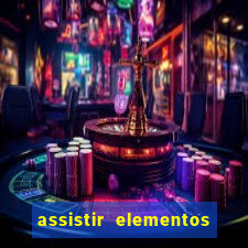 assistir elementos filme completo dublado