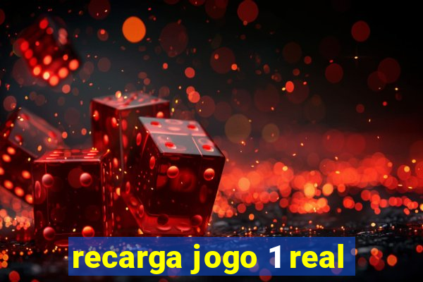 recarga jogo 1 real