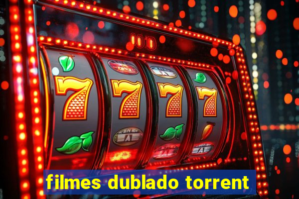 filmes dublado torrent