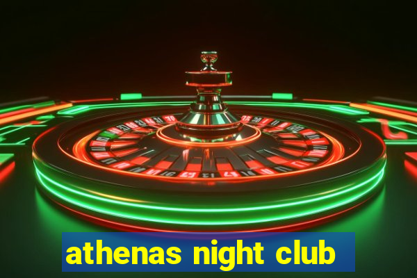 athenas night club