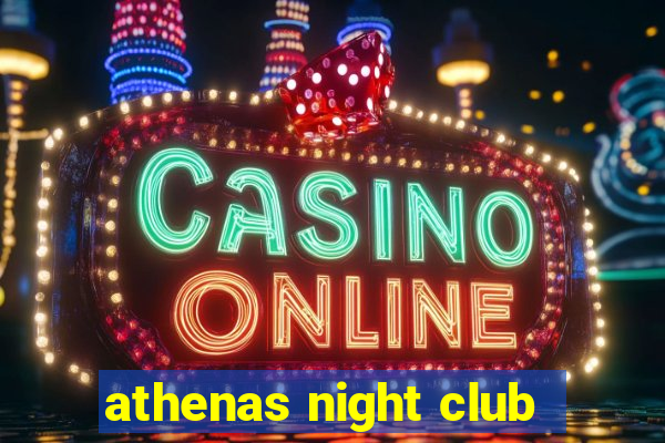 athenas night club