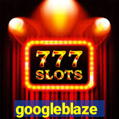 googleblaze