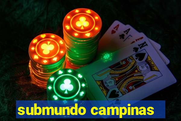 submundo campinas