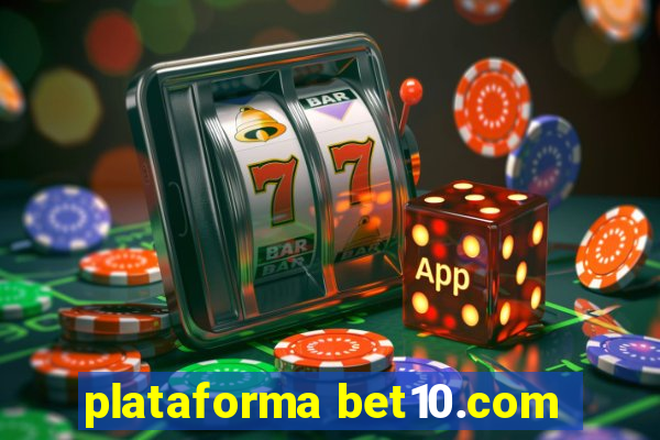 plataforma bet10.com