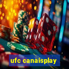 ufc canaisplay