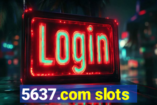 5637.com slots