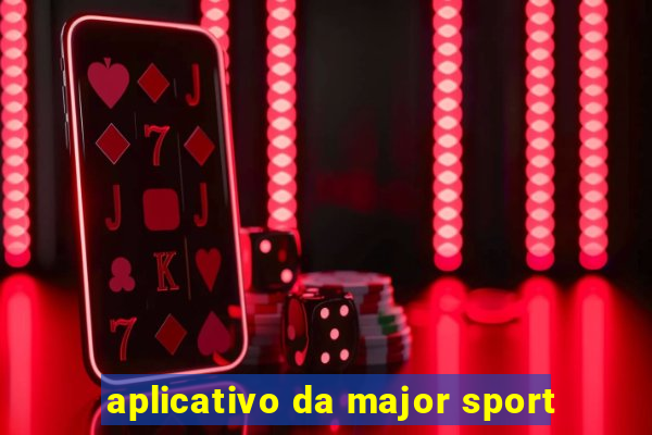 aplicativo da major sport