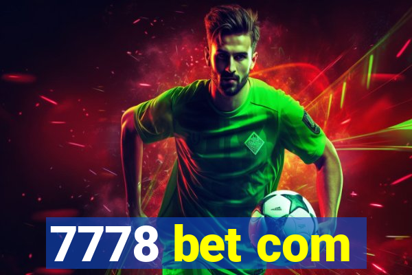 7778 bet com