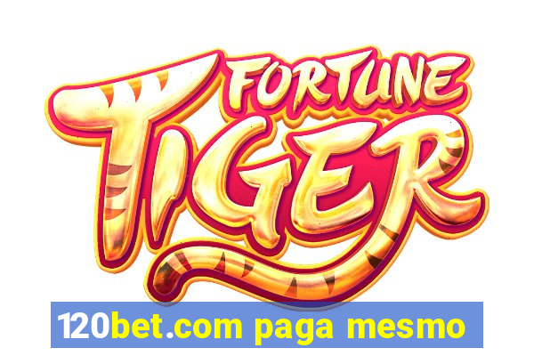 120bet.com paga mesmo