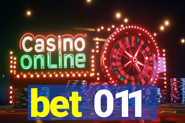 bet 011