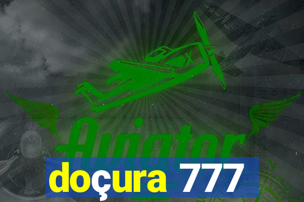 doçura 777