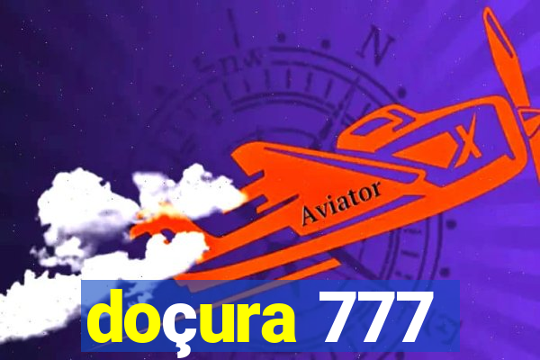 doçura 777