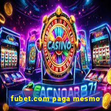 fubet.com paga mesmo