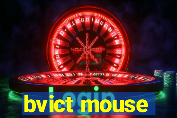 bvict mouse