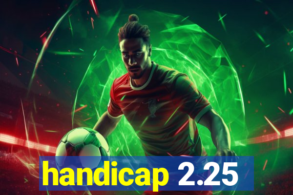 handicap 2.25