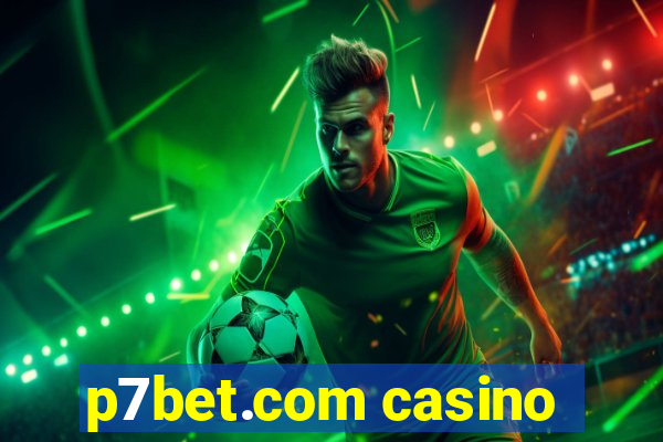 p7bet.com casino