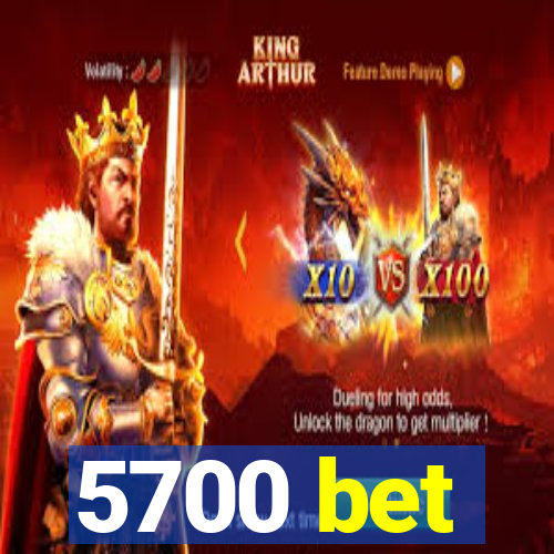 5700 bet