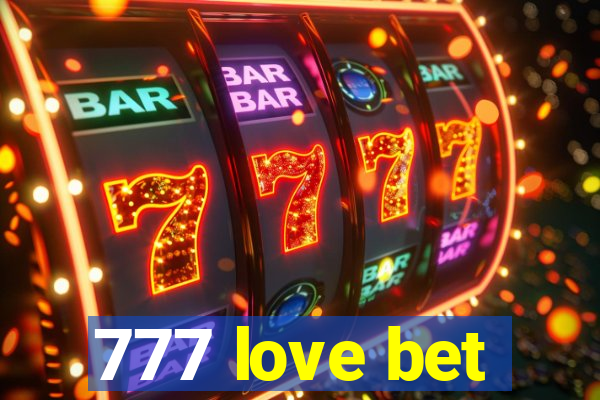 777 love bet