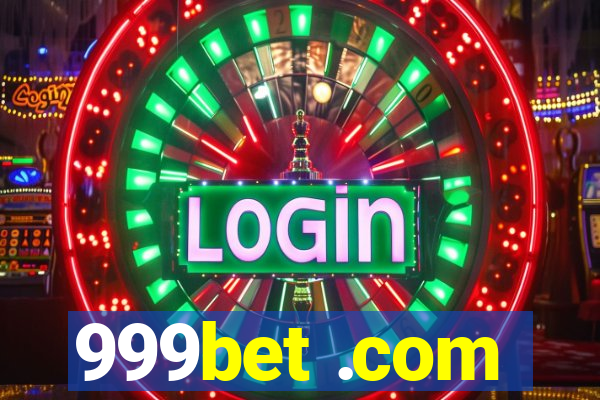 999bet .com