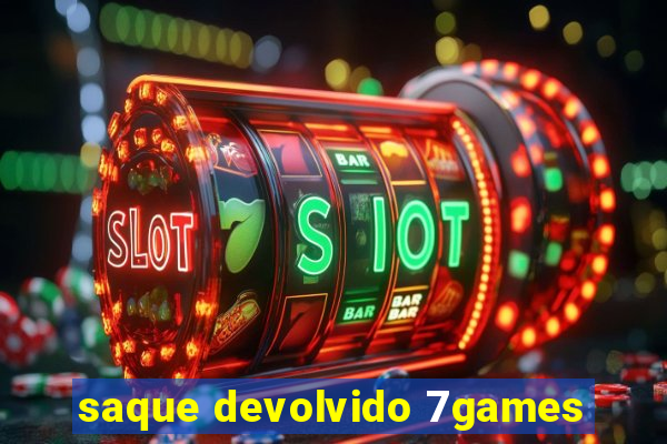 saque devolvido 7games