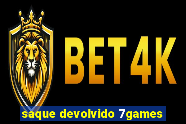 saque devolvido 7games