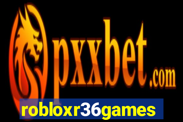 robloxr36games