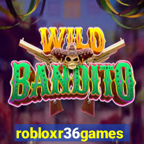 robloxr36games