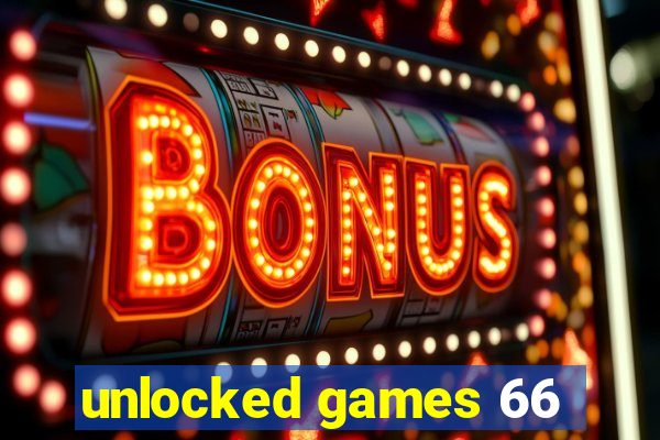 unlocked games 66