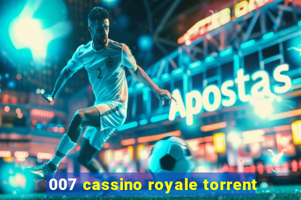 007 cassino royale torrent