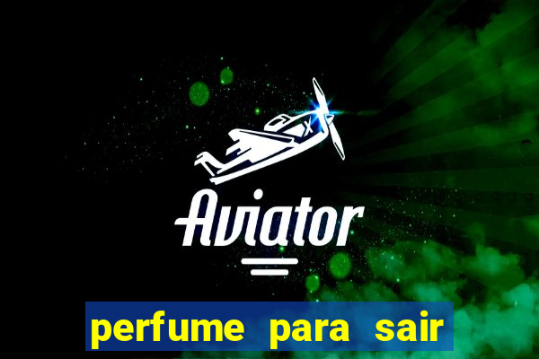 perfume para sair a noite