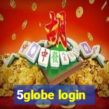 5globe login