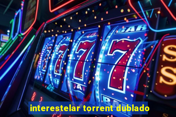 interestelar torrent dublado