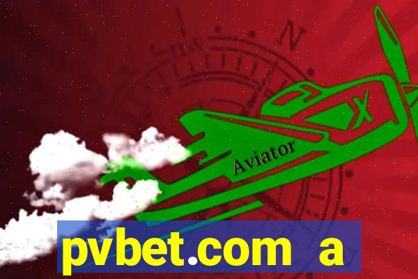 pvbet.com a plataforma de jogos de cassino