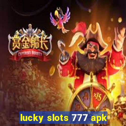 lucky slots 777 apk