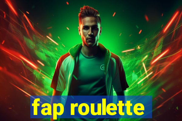 fap roulette