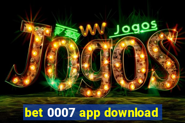 bet 0007 app download