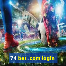 74 bet .com login