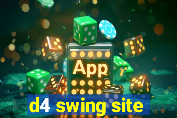 d4 swing site