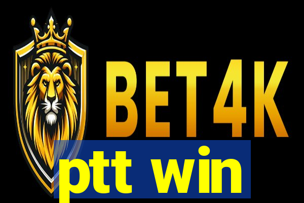 ptt win