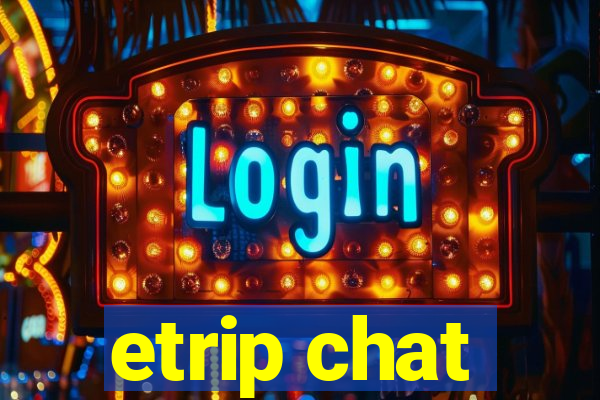 etrip chat