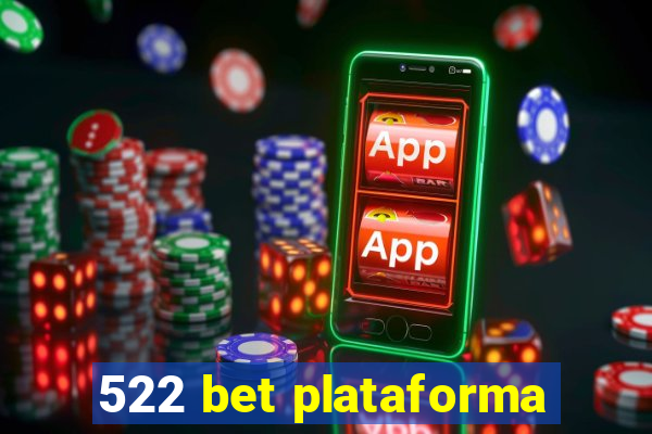 522 bet plataforma