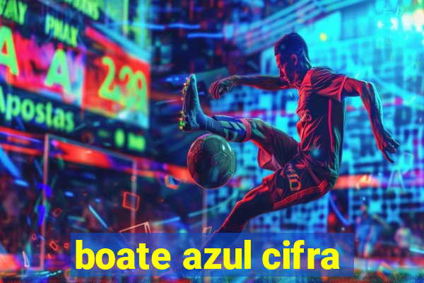 boate azul cifra