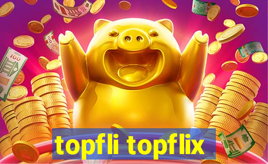 topfli topflix