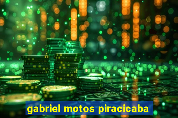 gabriel motos piracicaba