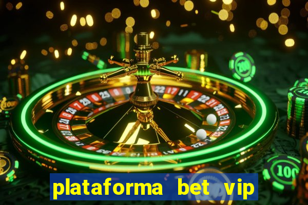 plataforma bet vip é confiável