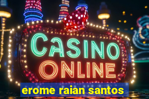 erome raian santos