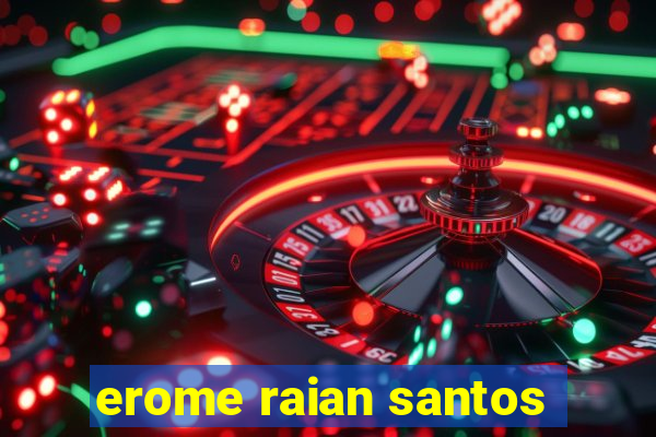 erome raian santos