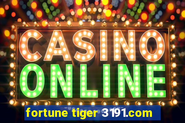 fortune tiger 3191.com