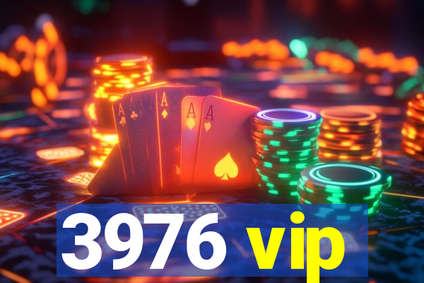 3976 vip