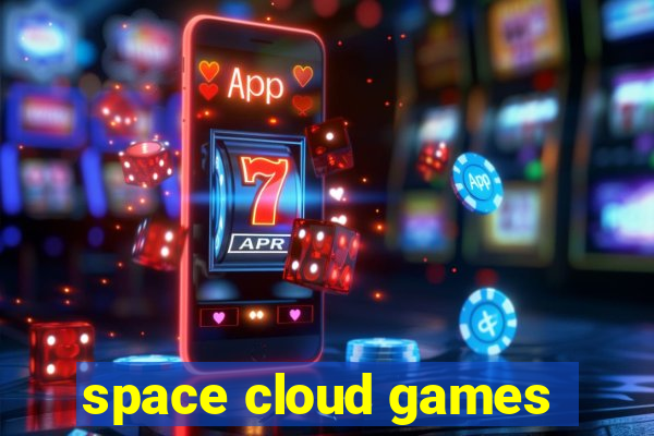 space cloud games